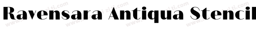 Ravensara Antiqua Stencil字体转换